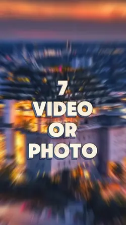 7 video or photo 