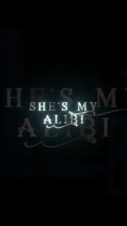 SHES MY ALIBI