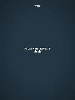 NoOneCanMakeMeBlush