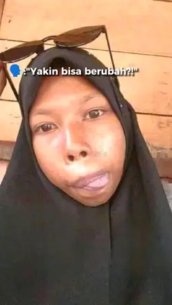 yakin bisa berubah?