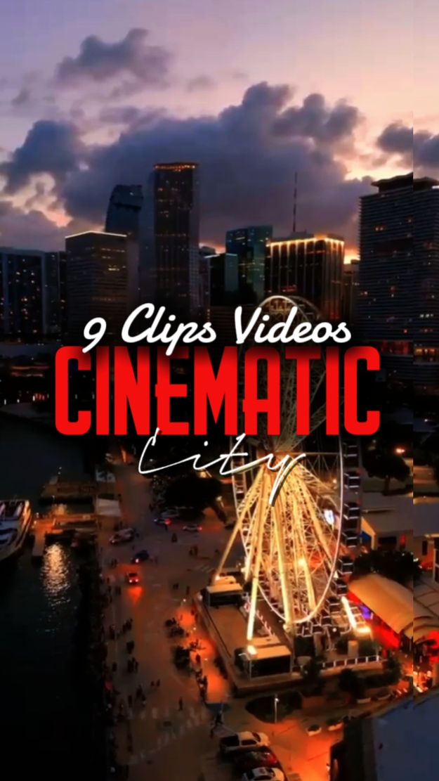 9 CLIPS CINEMATIC