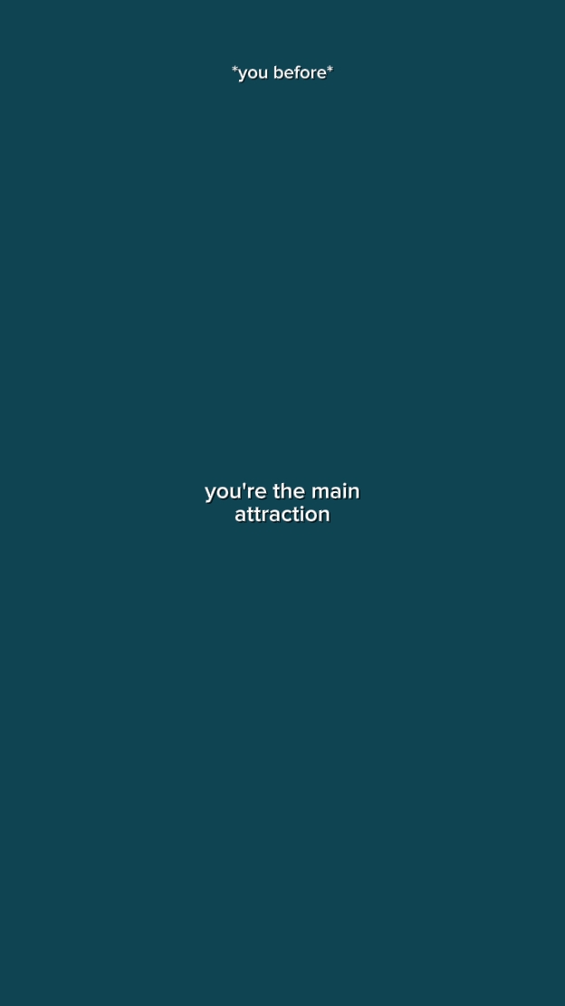 YoureTheMainAttracti