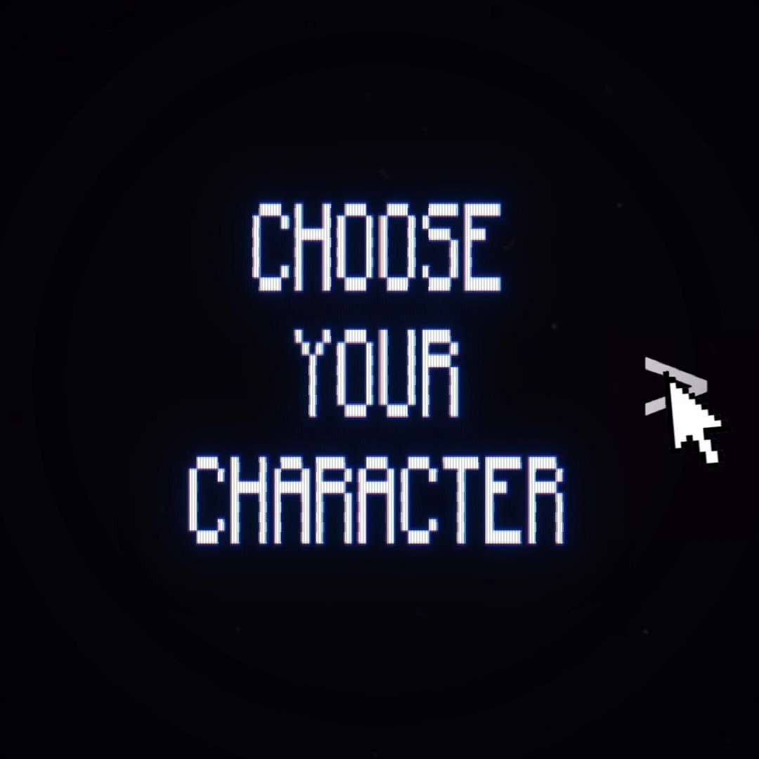 CHOOSEYOUR CHAAACTER