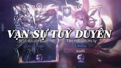 VẠN SỰ TUỲ DUYÊN 