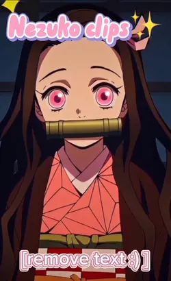 Nezuko clips✨