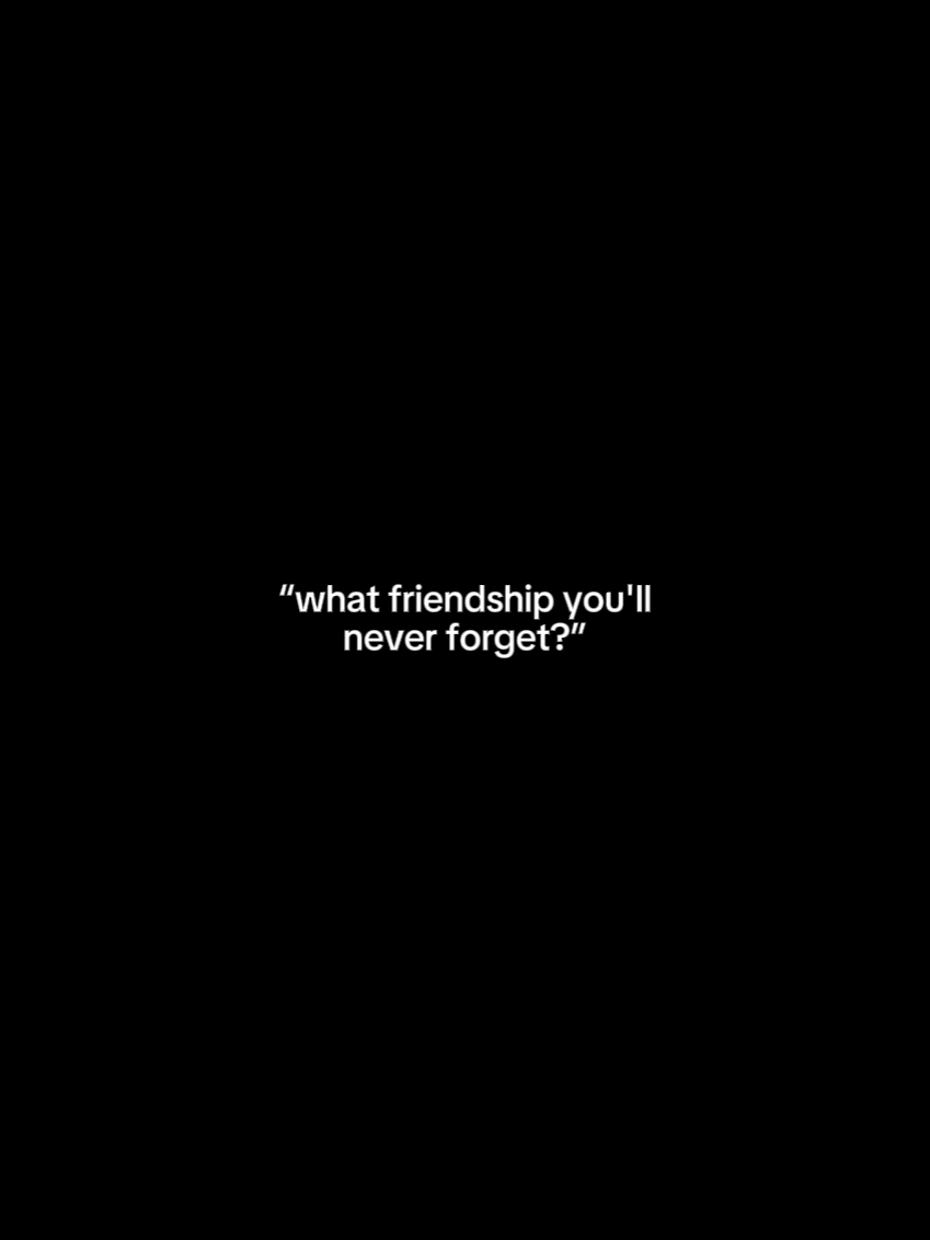 FrndShpYoullNvrFrgt