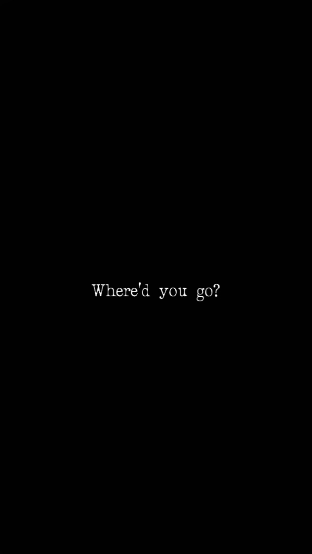 Where you go?