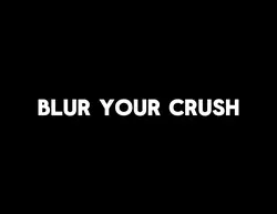 Your crush