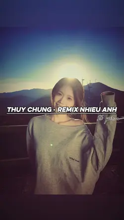 Thuỷ Chung - Remix