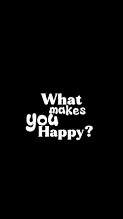 what makes you happy