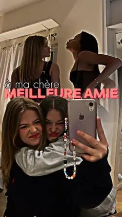 Ma meilleure amie 🫶