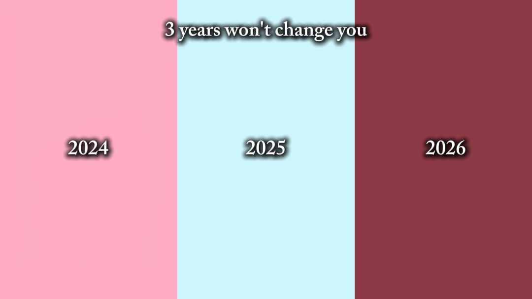 3 Jahre werden sich nicht ändern