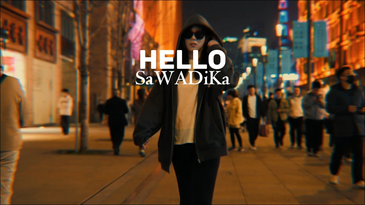 Hello SaWADiKa 