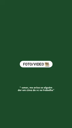 “amor, me avisa...”