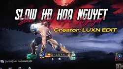 SLOW HĐ HOẠ NGUYỆT