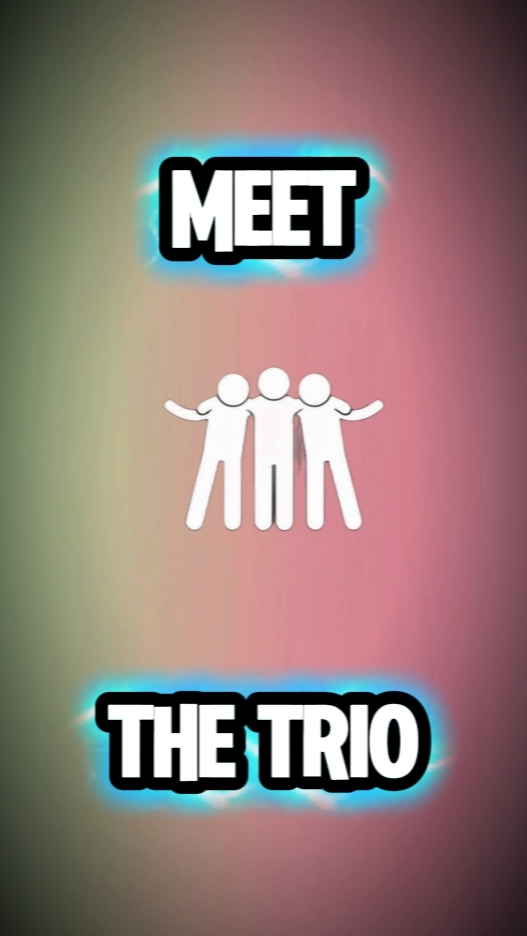 the trio. 