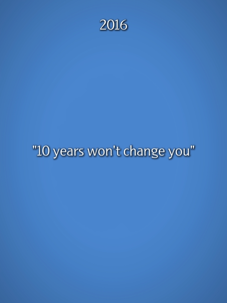 10 ans ne vous changeront pas