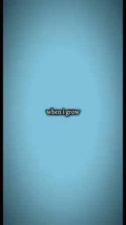 When i grow up