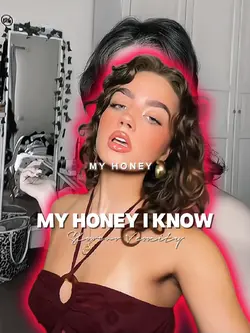 MY HONEY I KNOW 