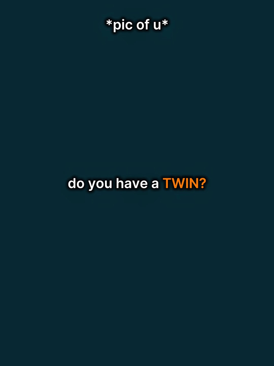 doyouhaveatwin