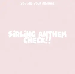 Sibling anthem check