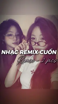 [2] NHẠC REMIX CUỐN
