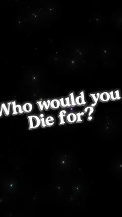 Die For?
