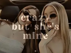 crazy but she's mine