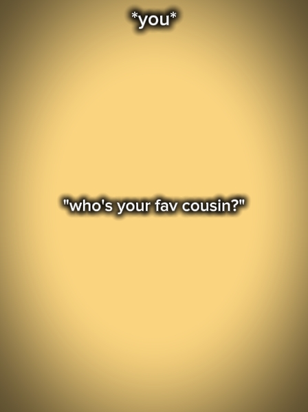 ¿Primo favorito?"