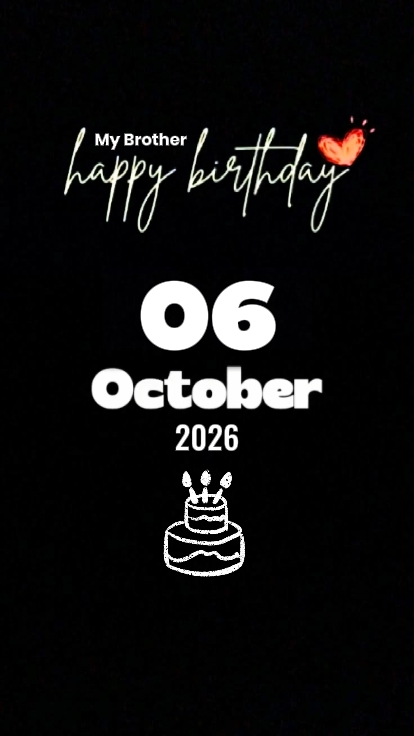 BDAY BRO 06 October 