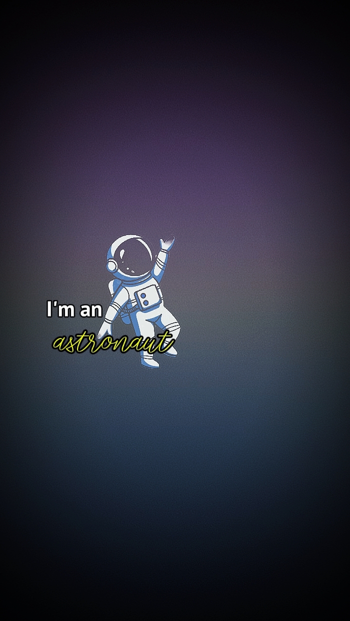 I'm an astronaut