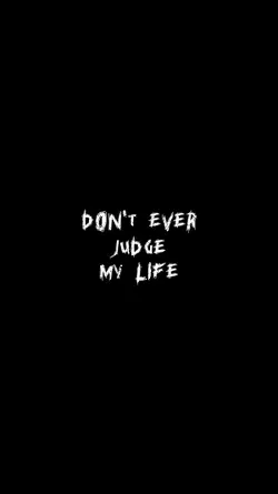 don't ever judge
