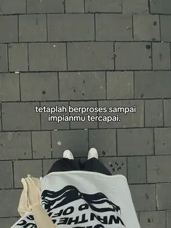 tetaplah berproses