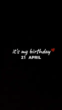 BIRTHDAY 21 APRIL