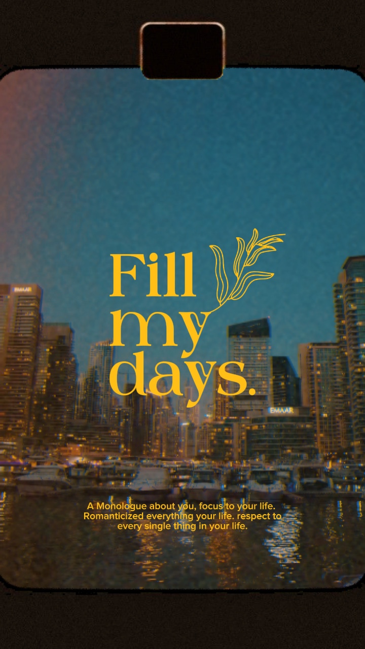 Fill My Days ✨
