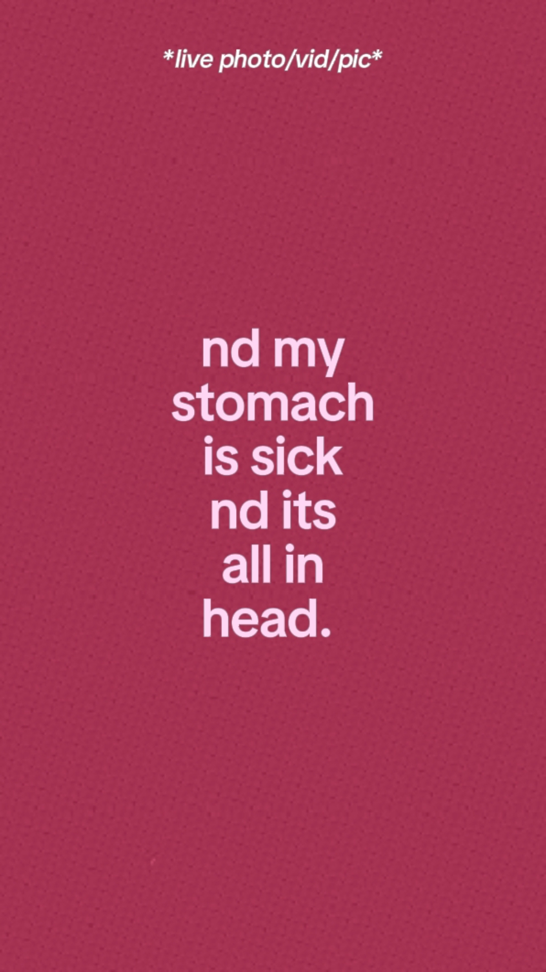 Stomach Is Sick. 