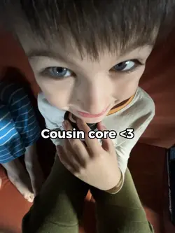 Cousin core <3