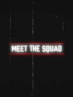 MEET THE SQUAD |✅
