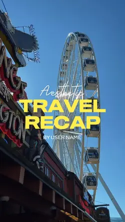 travel recaps