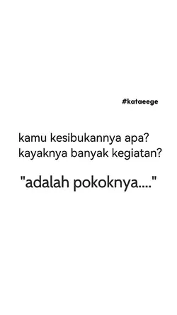 kamu kesibukannya ap