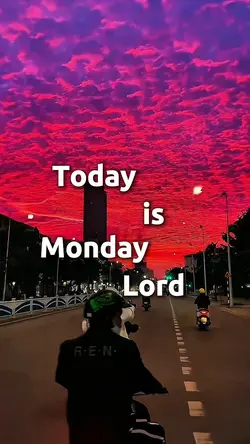LORD TODAY MONDAY