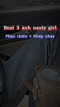 Beat 3ảnh Nasty girl