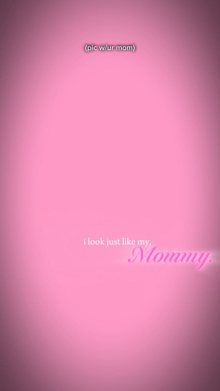 ilookexctlylikemymom