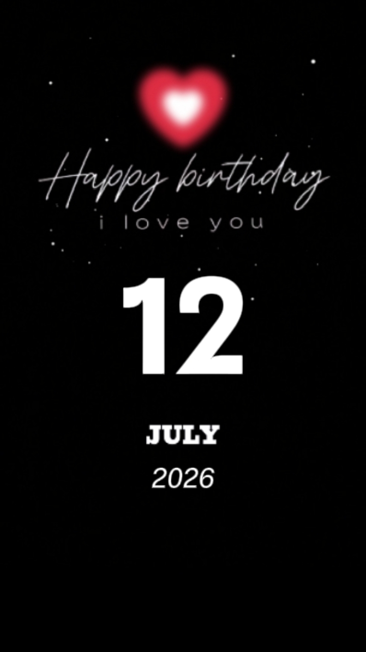BIRTHDAY MY LOVE 12
