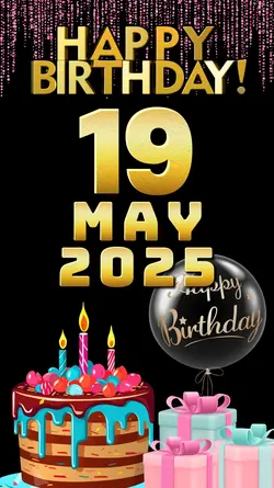 Birthday 19 May 2025