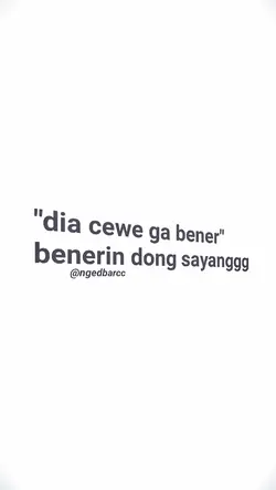 dia cewe gk bener