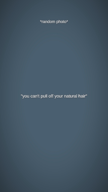 No puedes quitarte el pelo