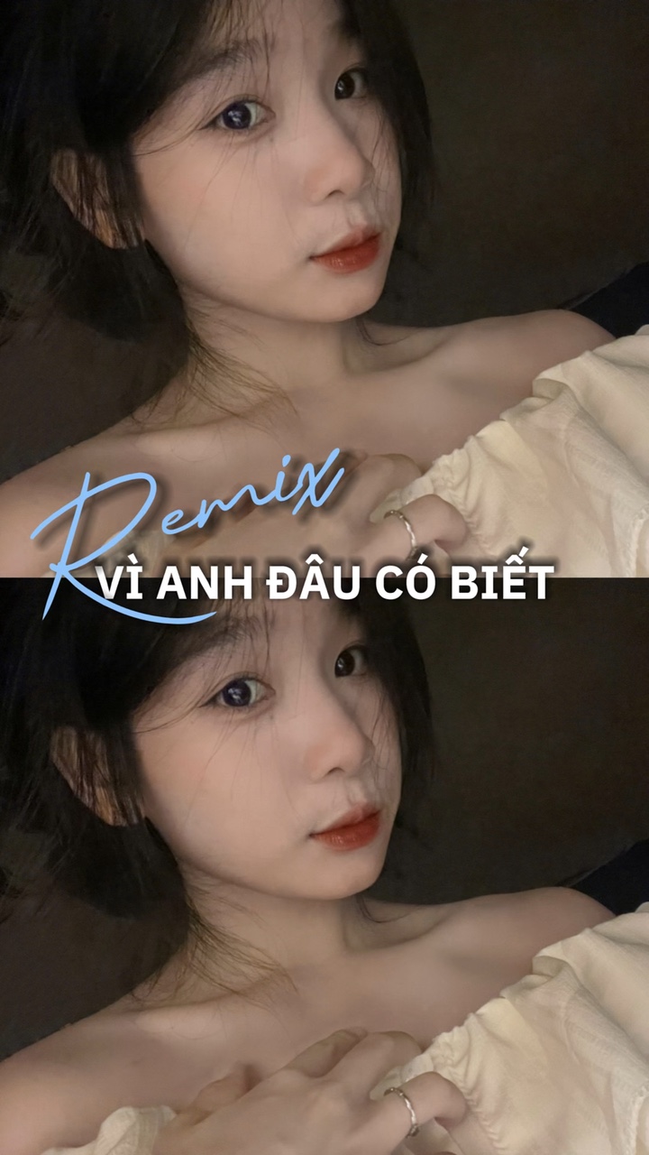 Vì Anh Đâu Có Biết