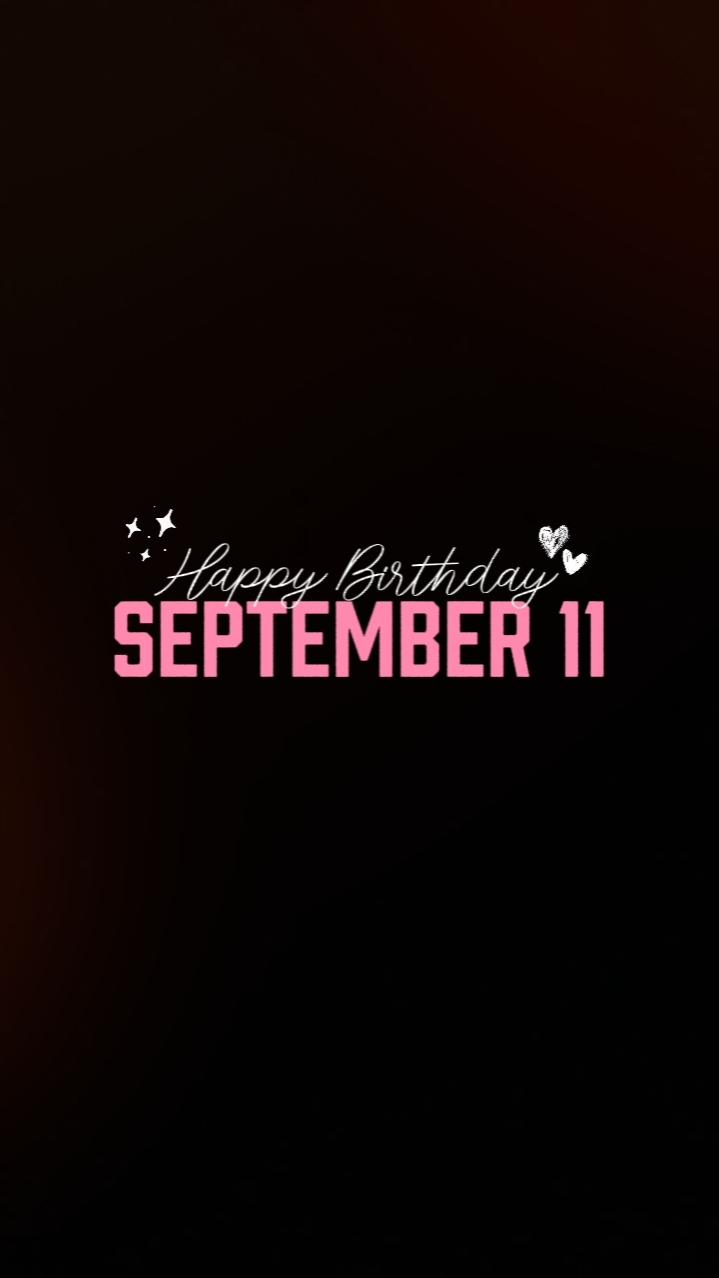Bday September 11