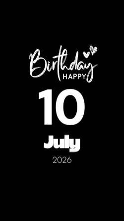 BIRTHDAY 10 JULY
